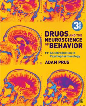 Drugs and the Neuroscience of Behavior de Adam Prus