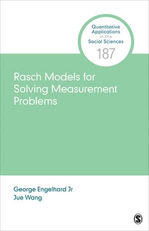 Rasch Models for Solving Measurement Problems: Invariant Measurement in the Social Sciences de George Engelhard