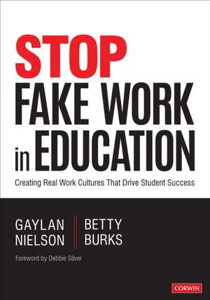 Stop Fake Work in Education de Gaylan W Nielson