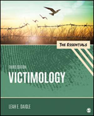 Victimology: The Essentials de Leah E. Daigle