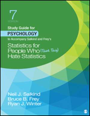 Study Guide for Psychology to Accompany Salkind and Frey's Statistics for People Who (Think They) Hate Statistics de Neil J. Salkind