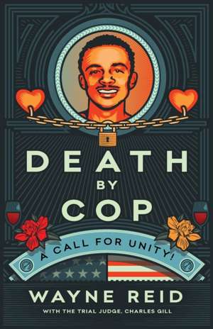 Death By Cop de Wayne Reid