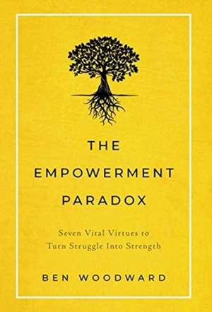 The Empowerment Paradox de Ben Woodward