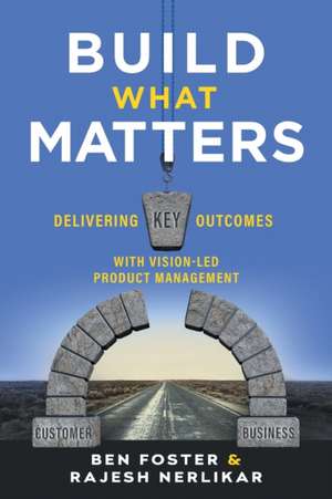 Build What Matters de Ben Foster