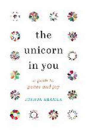 The Unicorn in You de Joshua Kramer