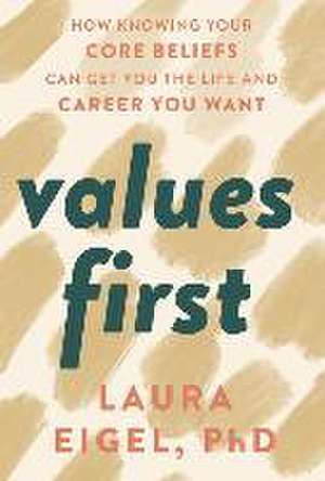 Values First de Laura Eigel
