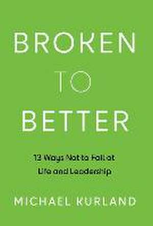 Broken to Better de Michael Kurland