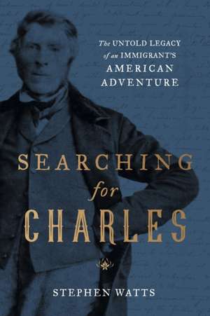 Searching for Charles de Stephen Watts