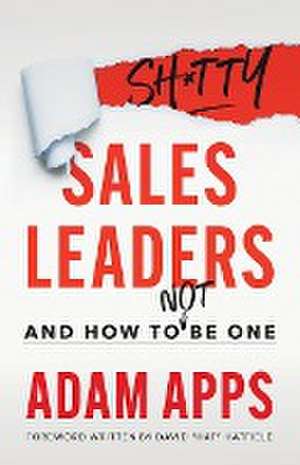 Shitty Sales Leaders de Adam Apps