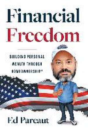 Financial Freedom de Ed Parcaut