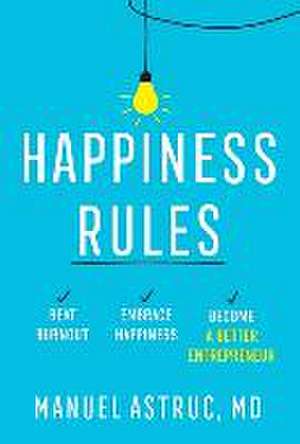 Happiness Rules de Manuel Astruc