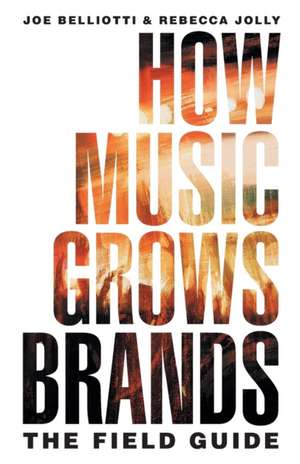 How Music Grows Brands de Joe Belliotti