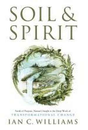 Soil & Spirit de Ian C. Williams