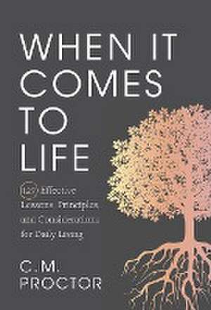 When It Comes to Life de C M Proctor
