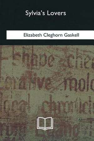 Sylvia's Lovers de Elizabeth Cleghorn Gaskell