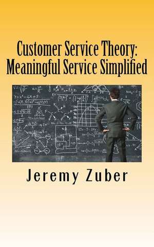 Customer Service Theory de Zuber, Jeremy