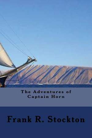 The Adventures of Captain Horn de Frank R. Stockton