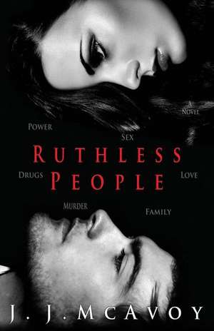 Ruthless People: Volume 1 de J.J. McAvoy