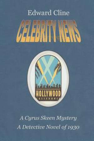 Celebrity News de Edward Cline