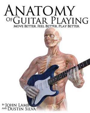 Anatomy of Guitar Playing de Silva, Dustin