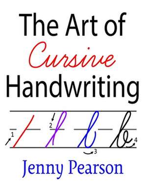 The Art of Cursive Handwriting de Jenny Pearson