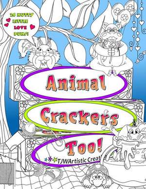 Animal Crackers Too de Tammara Wright