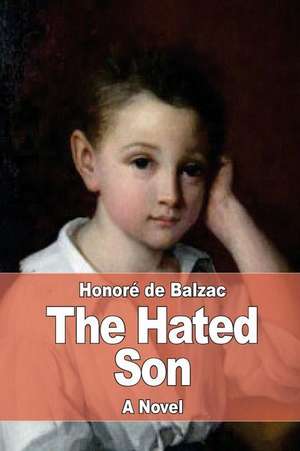 The Hated Son de Honore De Balzac