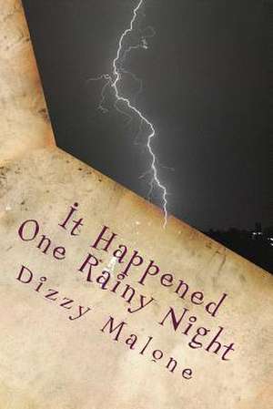 It Happened One Rainy Night de Malone, Dizzy