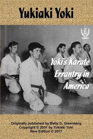 Yoki's Karate Errantry in America de Yoki, Yukiaki