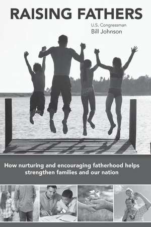 Raising Fathers de Bill Johnson