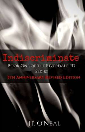 Indiscriminate de J. I. O'Neal