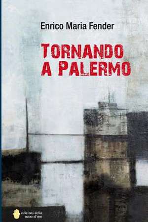 Tornando a Palermo de Fender, Enrico Maria