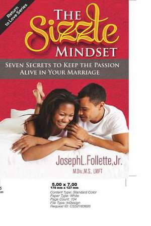 The Sizzle Mindset de Lmft, Joseph L. Follette Jr.