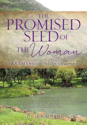 The Promised Seed of the Woman de Dockery, T. L.