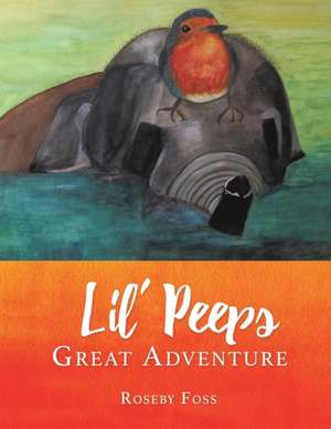 Lil' Peeps Great Adventure de Roseby Foss