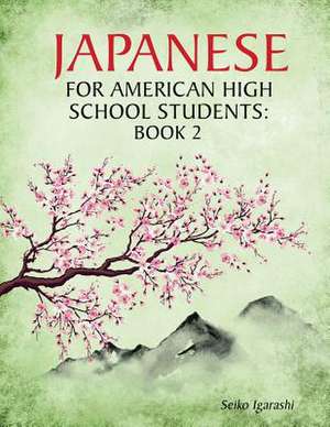 Japanese for American High School Students de Igarashi, Seiko