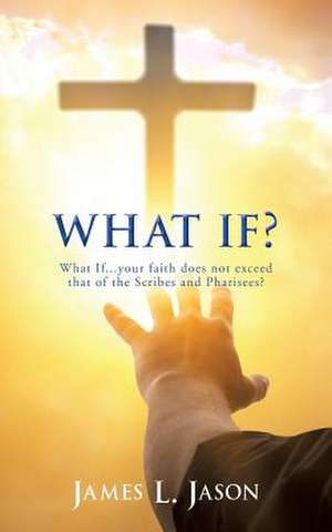 What If? de Jason, James L.