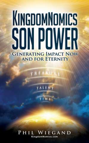 KingdomNomics SON POWER de Phil Wiegand