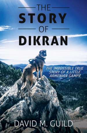 The Story of Dikran de David M. Guild