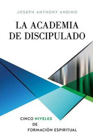 La Academia de Discipulado de Andino, Joseph Anthony