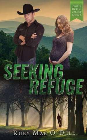 Seeking Refuge de O'Dell, Ruby Mae