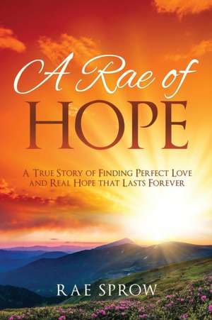 A Rae of Hope de Rae Sprow