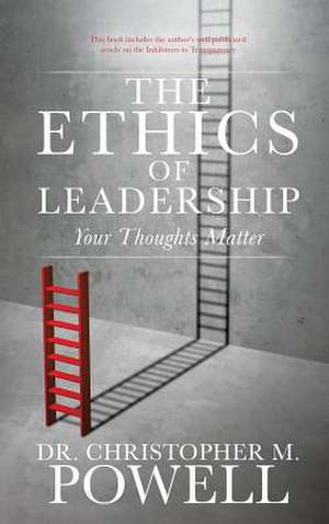 The Ethics of Leadership de Christopher M. Powell