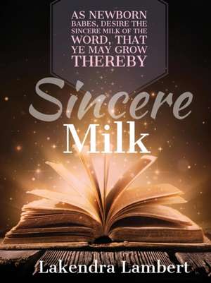 Sincere Milk de Lakendra Lambert