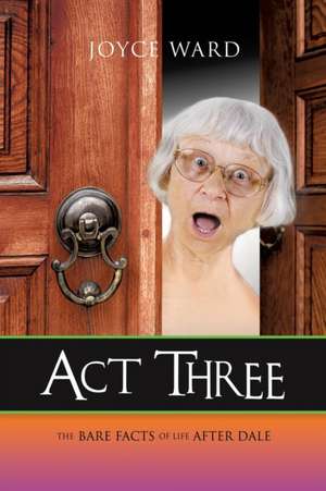 Ward, J: Act Three