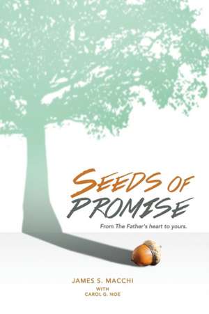 Seeds of Promise de James S. Macchi