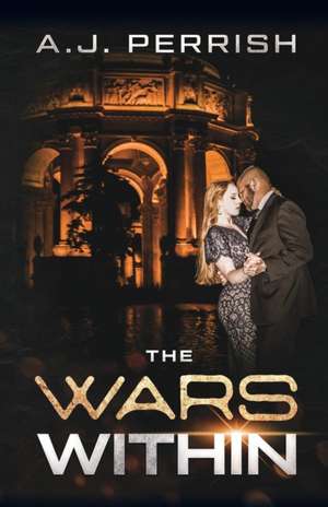 The Wars Within de A. J. Perrish