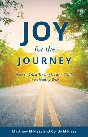 Joy For the Journey de Matthew Miklasz