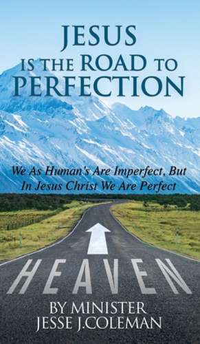 JESUS IS THE ROAD TO PERFECTIO