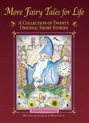 More Fairy Tales for Life: A Collection of Twenty Original Short Stories de Linda Champion